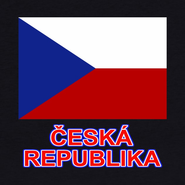 The Pride of the Czech Republic - Czech National Flag Design (Czech Text) by Naves